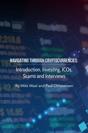 Cover of the book Navigating Through Cryptocurrencies by Jason Kelly