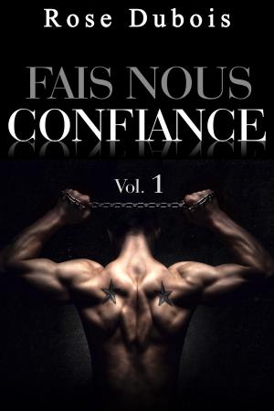 Cover of the book Fais Nous Confiance (Livre 1) by Anthony Synful