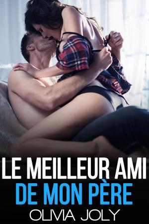 Cover of the book Le Meilleur Ami De Mon Père by Olivia Joly