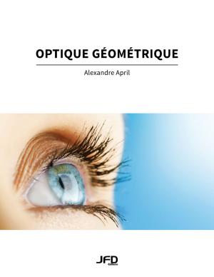 Cover of the book Optique géométrique by Hervé Sérieyx, Donald Riendeau