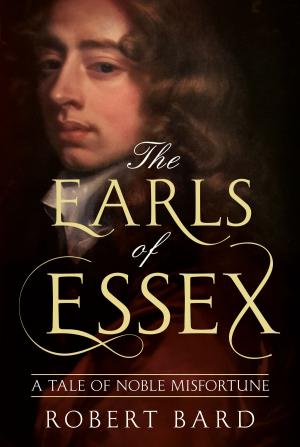 Cover of the book The Earls of Essex by Martyn R. Ford-Jones
