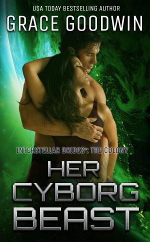 Cover of the book Her Cyborg Beast by Grace Goodwin