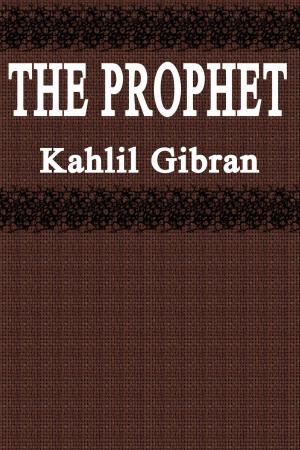 Cover of the book The Prophet by James Harvey Robinson