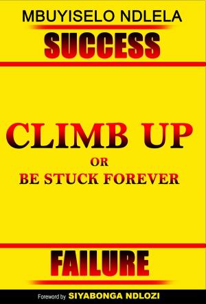 Cover of the book Climb up or be stuck forever by Joël Spinks