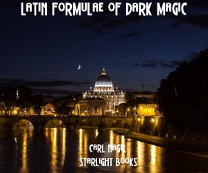 Cover of the book Latin Formulae of Dark Magic by Mark Wylde, Carl Nagel