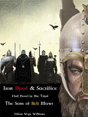 Cover of the book Iron Blood & Sacrifice by Frederick Manfred