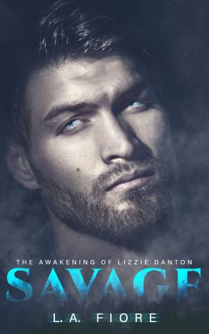 Book cover of Savage: The Awakening of Lizzie Danton