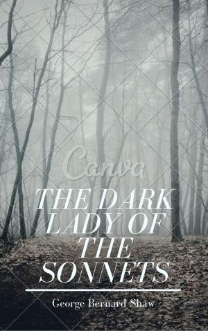 Cover of the book The Dark Lady of the Sonnets (Annotated) by Anonymous