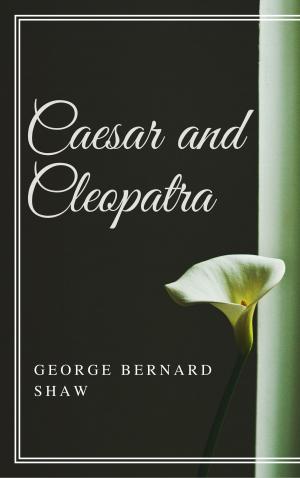 Cover of the book Caesar and Cleopatra (Annotated) by H. Rider Haggard