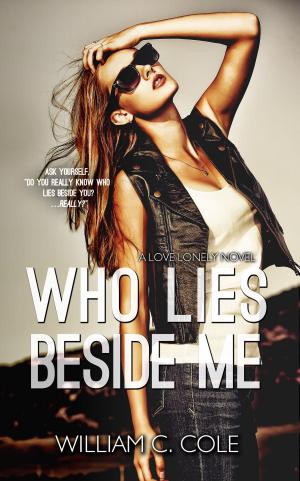 Cover of the book Who Lies Beside Me by Christy Lynn Anana