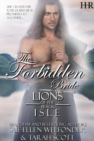 Cover of the book The Forbidden Bride by Tarah Scott, Sue-Ellen Welfonder