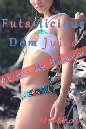 Cover of the book Futa-licious Dom Juice by Haley Walsh