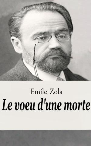 Cover of the book Le voeu d'une morte by Emile Zola