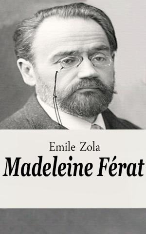 Cover of the book Madeleine Férat by Emile Zola