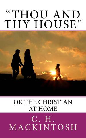 Cover of the book Thou and Thy House by Rev. Fred A. Ross