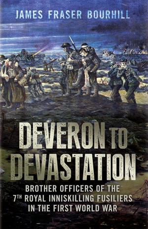 Cover of the book Deveron to Devastation by T. J. Waldron, James Gleeson