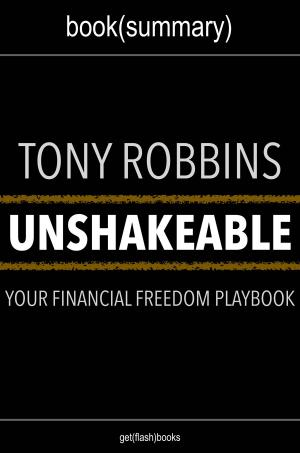 Cover of Book Summary: Unshakeable by Tony Robbins
