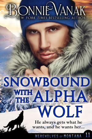 Cover of the book Snowbound with the Alpha Wolf by Bonnie Vanak