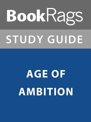 bigCover of the book Summary & Study Guide: Age of Ambition by 