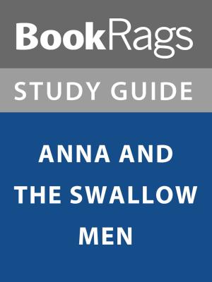 Cover of Summary & Study Guide: Anna and the Swallow Man