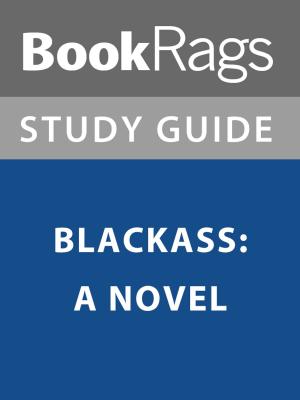 Cover of the book Summary & Study Guide: Blackass: A Novel by BookRags