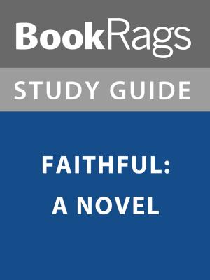 bigCover of the book Summary & Study Guide: Faithful: A Novel by 
