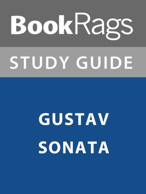 bigCover of the book Summary & Study Guide: Gustav Sonata by 