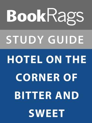 Book cover of Summary & Study Guide: Hotel on the Corner of Bitter and Sweet