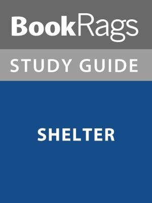 bigCover of the book Summary & Study Guide: Shelter by 