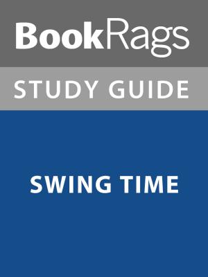 Cover of the book Summary & Study Guide: Swing Time by BookRags
