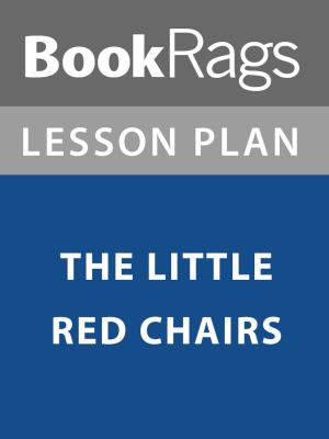 Cover of the book Summary & Study Guide: The Little Red Chairs by BookRags