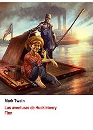 Cover of the book Las aventuras de Huckleberry Finn (Ilustrado) by Emilio Salgari