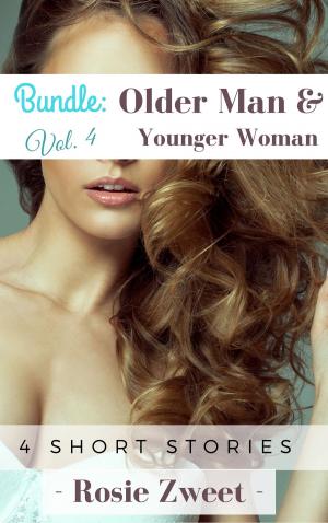 Cover of the book Bundle: Older Man & Younger Woman Vol. 4 (4 short stories) by Rosie Zweet