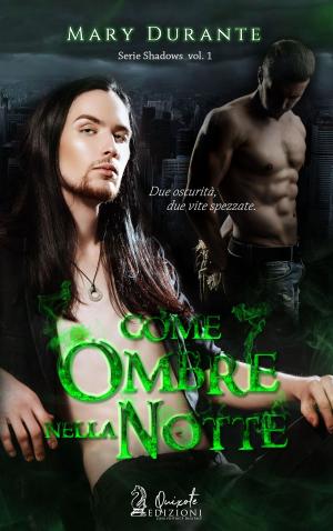 Cover of the book Come Ombre nella Notte by Alicia Dawn, Nikita Jakz