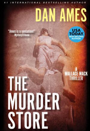 Cover of the book The Murder Store by Dan Ames
