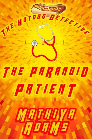 Cover of the book The Paranoid Patient by Mathiya Adams