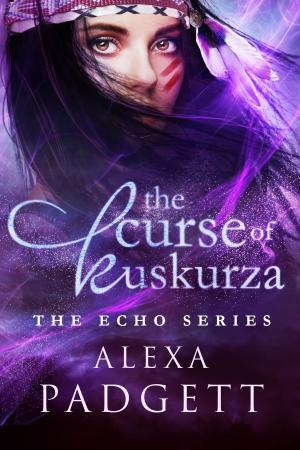 Cover of the book The Curse of Kuskurza by Alexa Padgett