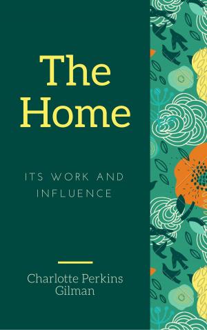 Cover of the book The Home (Annotated) by Anonymous