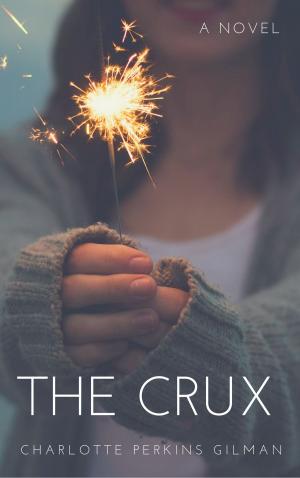 Cover of the book The Crux (Annotated) by Anna Katharine Green