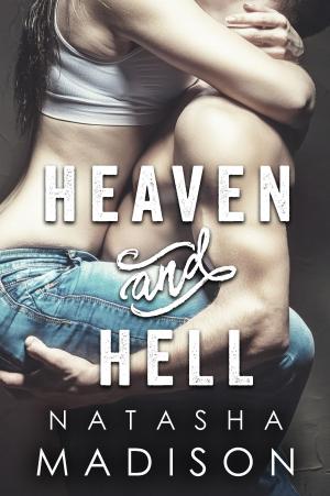 Cover of the book Heaven And Hell Series Box Set: Hell And Back & Pieces Of Heaven by Natasha Madison