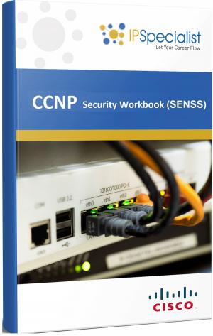 Cover of the book CCNP CISCO CERTIFIED NETWORK PROFESSIONAL SECURITY (SENSS) TECHNOLOGY TRAINING WORKBOOK by IP Specialist