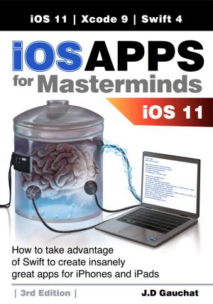 Cover of the book iOS Apps for Masterminds 3rd Edition by J.D Gauchat