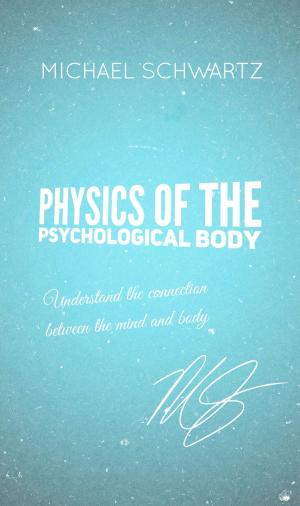 Cover of the book Physics of The Psychological Body by Philip Pocock