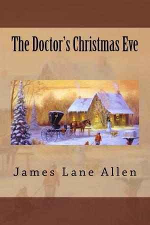 Cover of the book The Doctor's Christmas Eve (Illustrated Edition) by Mary Hunter Austin