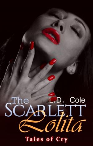 Book cover of The Scarlett Lolita Series: Tales of Cry