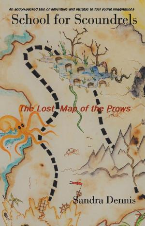 Cover of the book School for Scoundrels The Lost Map of the Prows by Peter 9 Bowman