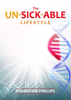 Cover of the book THE UN-SICK-ABLE LIFESTYLE by John Corin