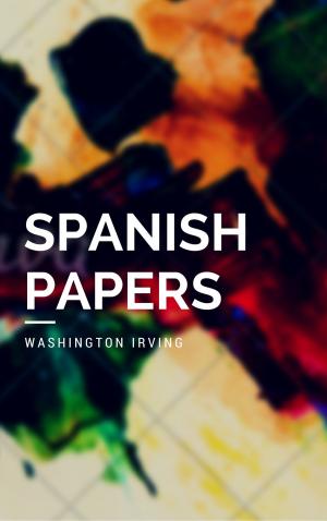 bigCover of the book Spanish Papers (Annotated & Illustrated) by 