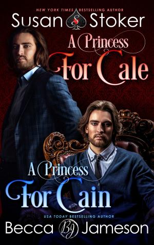 bigCover of the book A Princess for Cale/A Princess for Cain by 