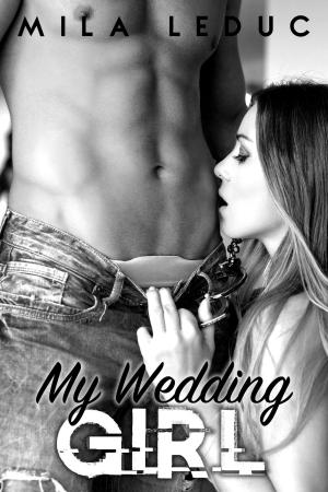 Cover of the book My Wedding Girl by Mila Leduc